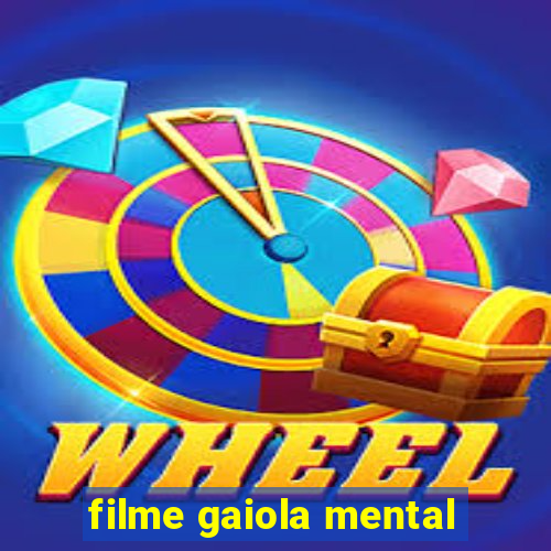 filme gaiola mental